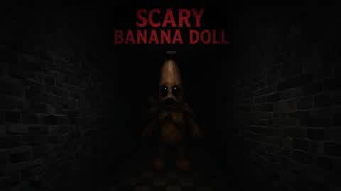Scary Banana Dolls [HORROR]