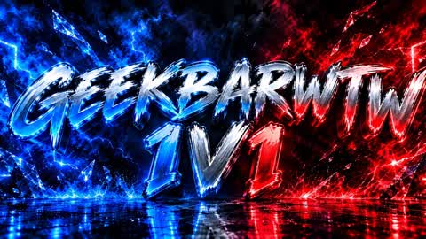 geekbarwtw's 1v1