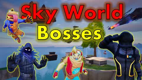 🌎SKY WORLD BOSSES