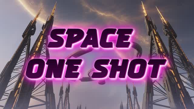 🔥 SPACE ONE SHOT 🎯