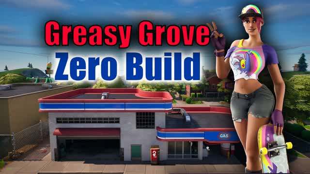 Greasy Grove Zero Build