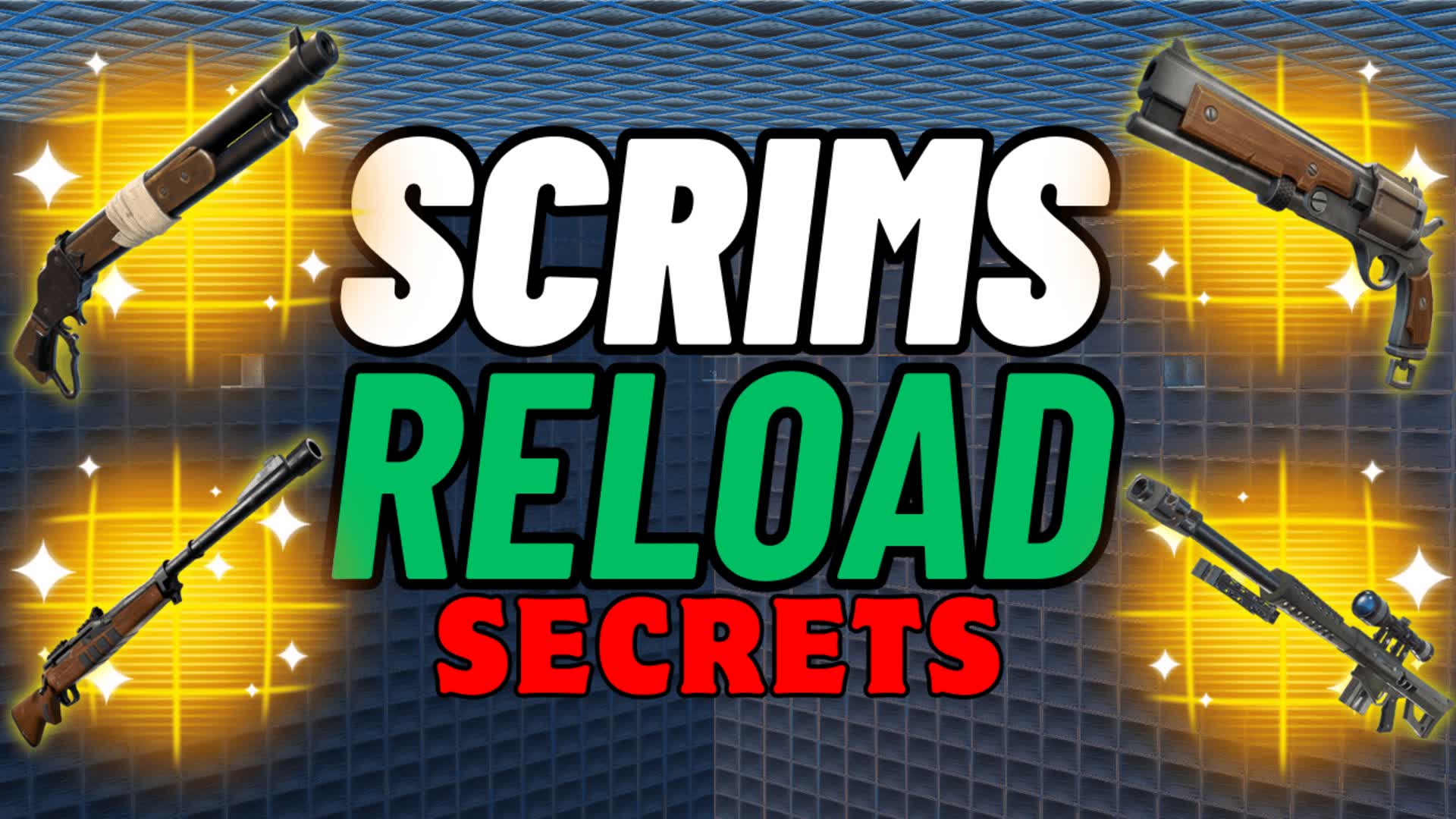 Scrims Reload Secrets