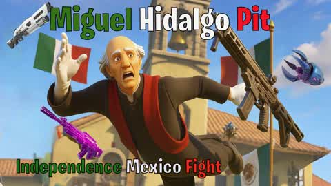 MIGUEL HIDALGO PIT 🟢MEXICO INDEPENDENCE