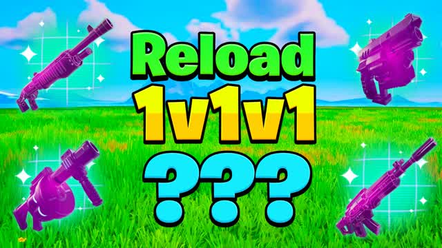✨1V1V1✨RELOADS REALISTICS (ENDLESS)