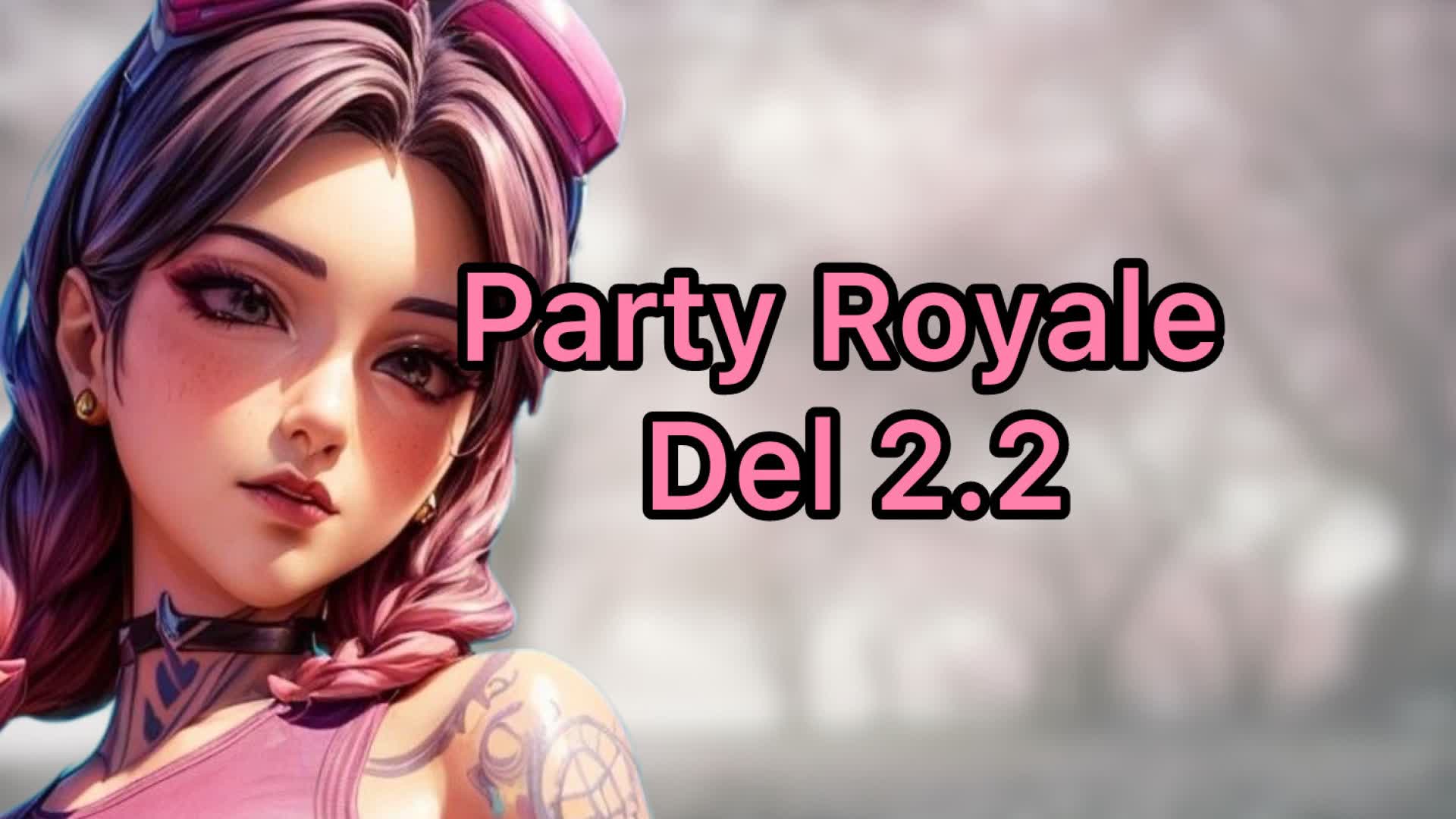 Party Royale Del 2.2