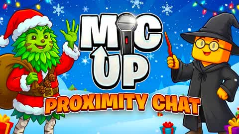MIC UP 🎄 PROXIMITY CHAT