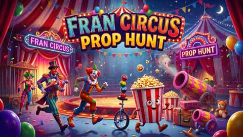 FRAN CIRCUS đŞ PROP HUNT đŞ CACHE CACHE