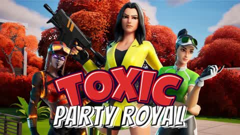 Toxic's Party Royale