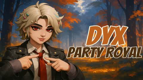 Party Royal DYX