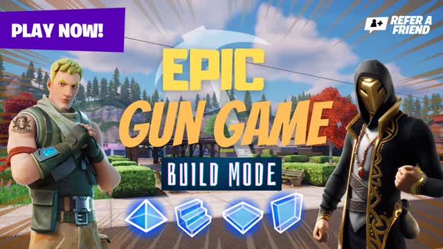 EPIC GUN GAME - BUILD MODE