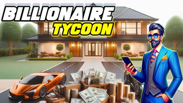 Billionaire Tycoon 💵
