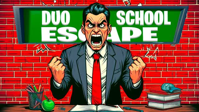 DUO ESCAPE FROM SCHOOL