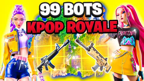 99 BOTS ROYALE KPOP MUSIC⭐