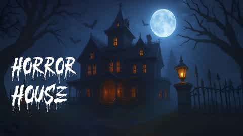 HORROR HOUSE and TERROR 🏠👻 MYSTERY