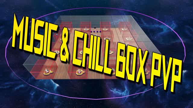 Music & Chill Box PVP