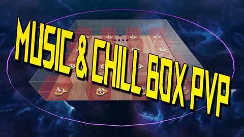 Music & Chill Box PVP