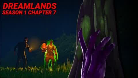 DREAMLANDS - SEASON 1 - CHAPTER 7