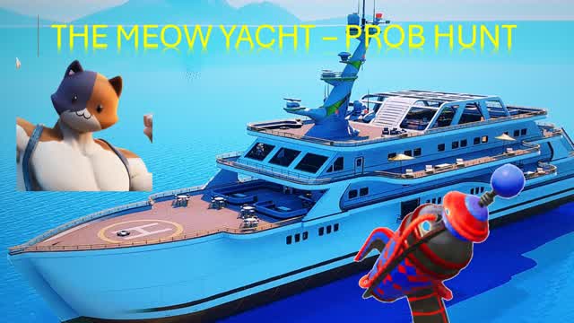 Capture 1 – THE MEOW YACHT - PROP HUNT