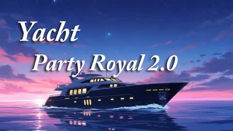 Yacht Party Royal 2.0