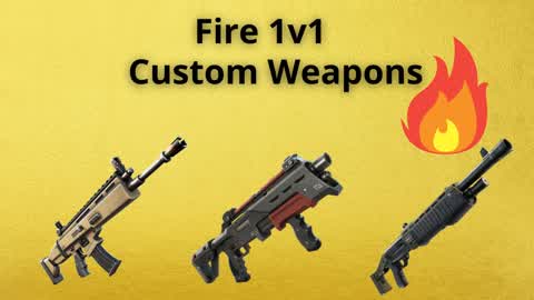 Fire 1v1 - Custom Weapons
