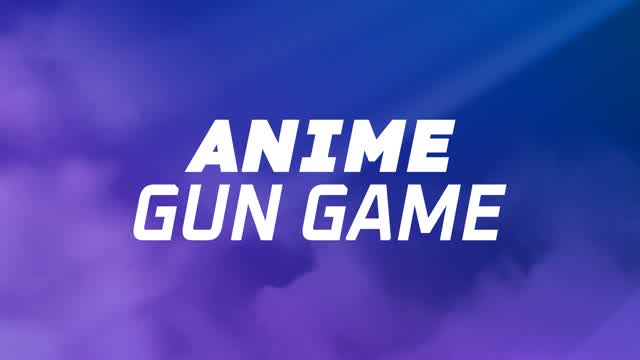 ANIME GUN GAME