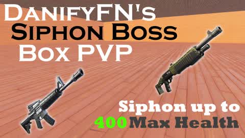 DanifyFN's Siphon Boss Box Fight