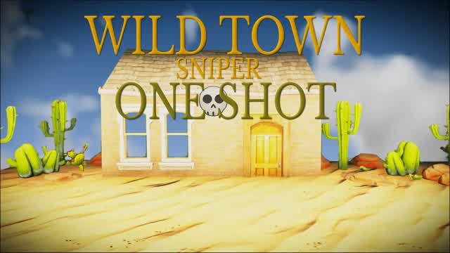 Wild Town đ«Sniper one shotđ«