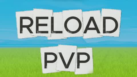 RELOADS PVP