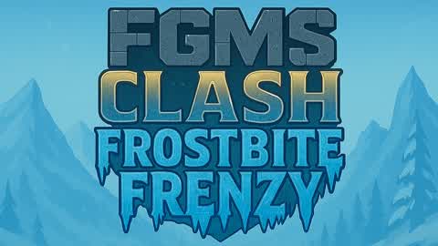 FGMS CLASH: Frostbite Frenzy