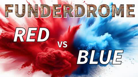 Funderdrome: Red vs Blue