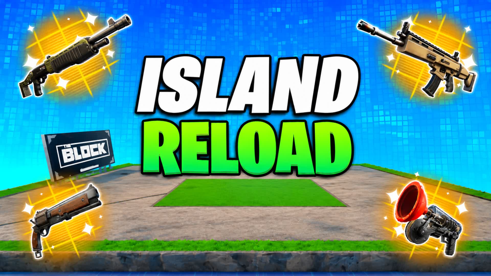 Reload Island - The Block — Fortnite island 8887-1157-9913 by WinterArc777