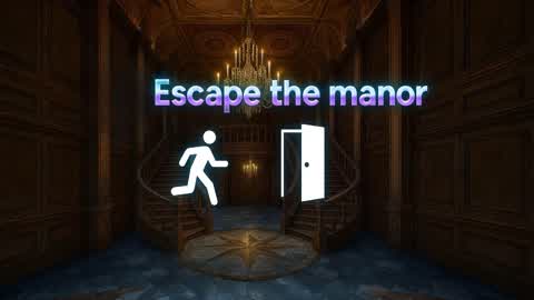 Escape the manor 🏃🚪