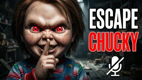 ESCAPE CHUCKY [ HORROR ]
