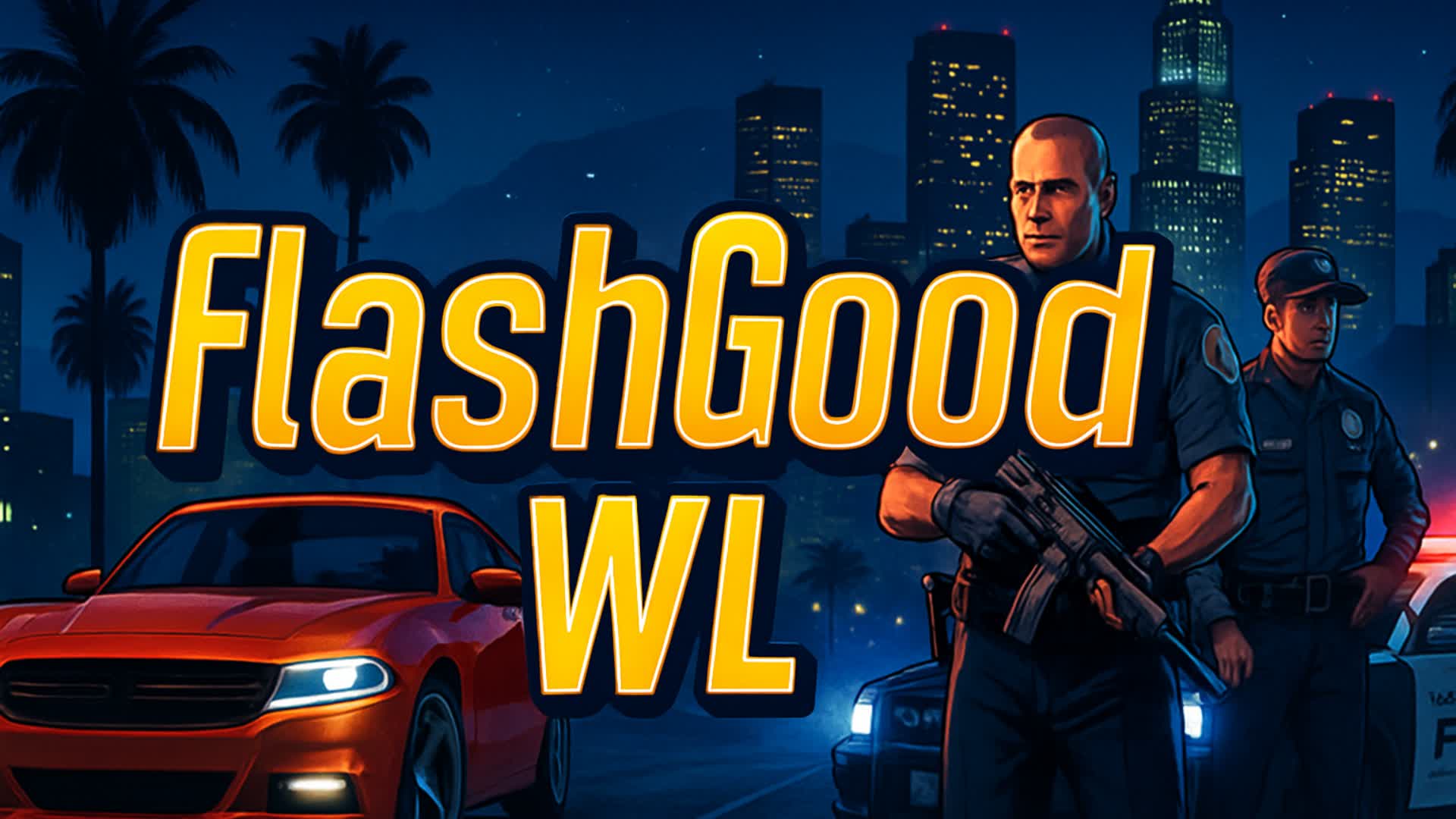 FlashGood rp wl