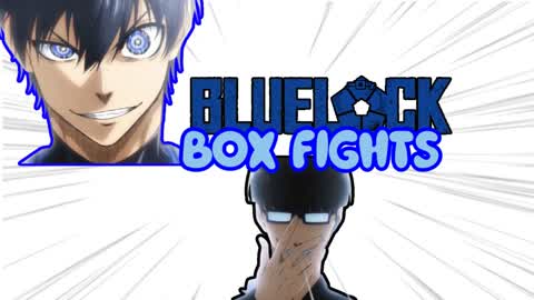 Project Bluelock Boxfights