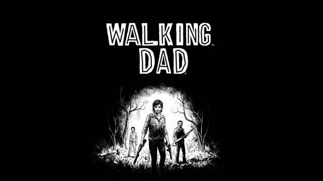 The Walking Dad