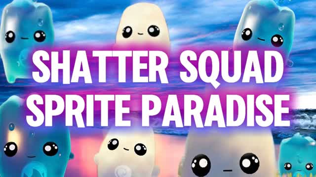 🌴SHATTER SQUAD SPRITE PARADISE🌊
