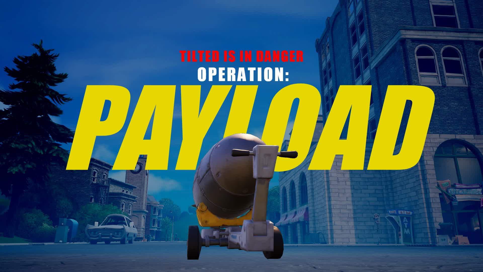 💣OPERATION: PAYLOAD💣