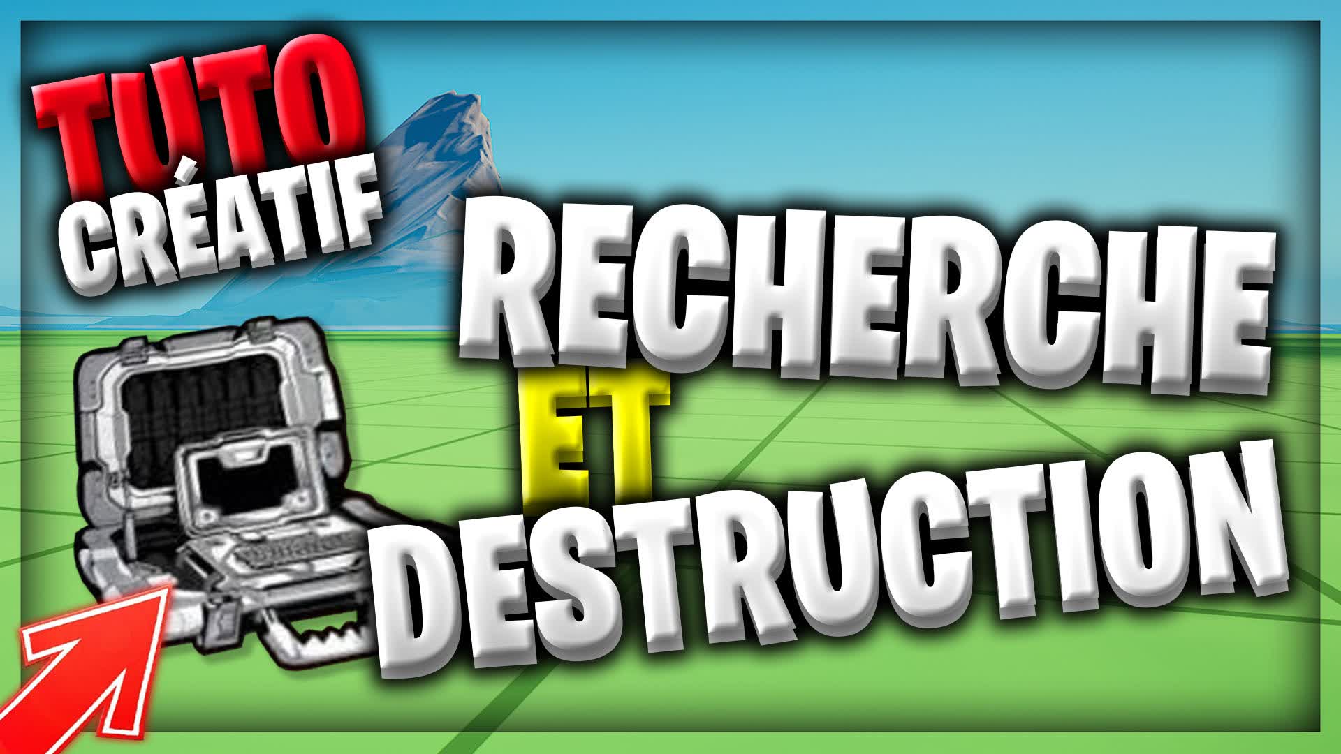 TUTO RECHERCHE ET DESTRUCTION