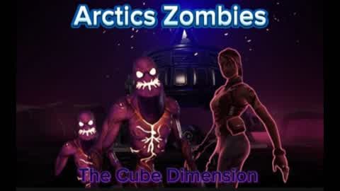 Arctic's Zombies The Cube dimension