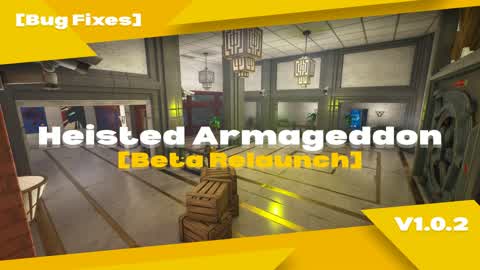 Heisted Armageddon [Beta] - Relaunch