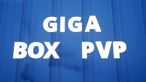 GIGA BOX PVP