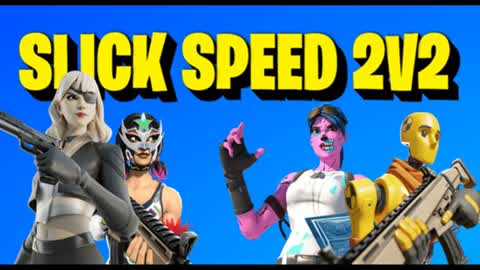 🔥 Slick Speed 2v2s シ