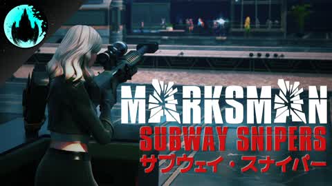 Marksman: Subway Snipers 🎯 サブウェイ・スナイパー