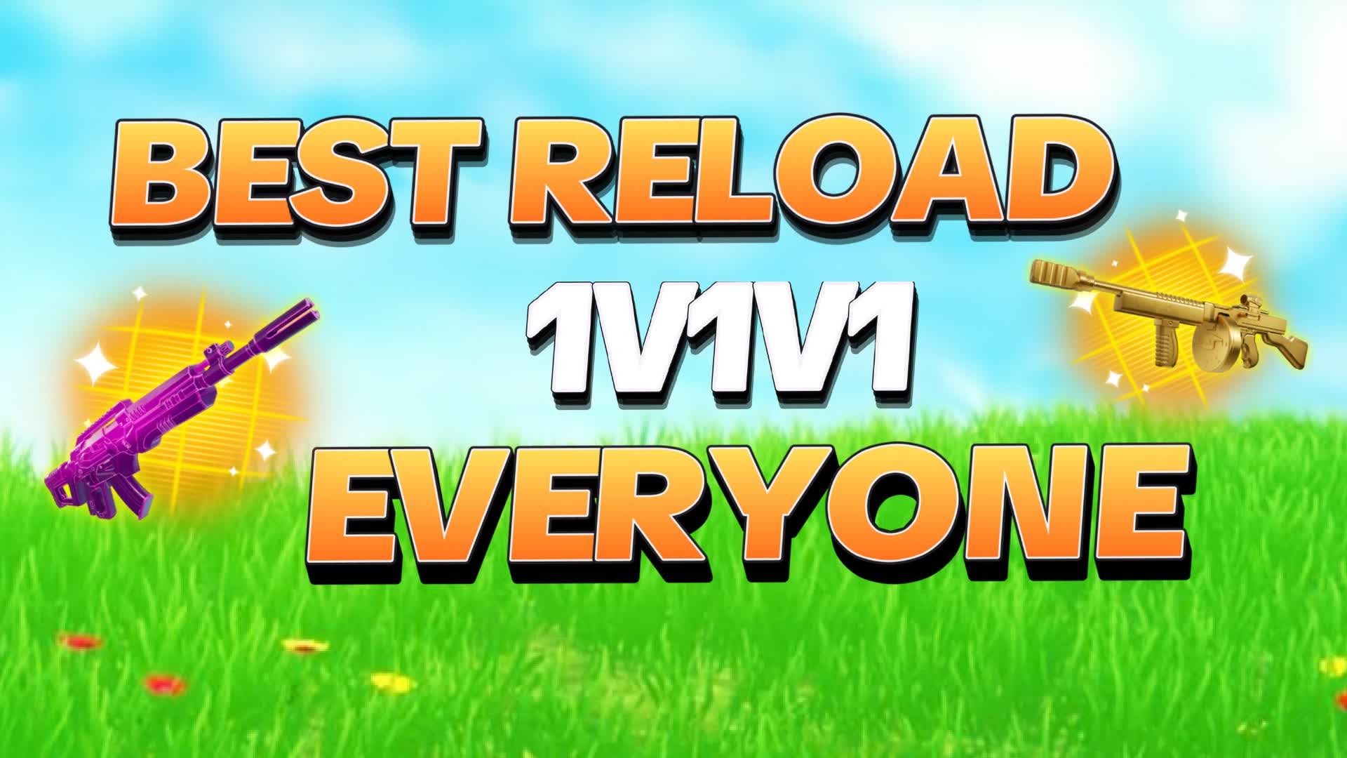 ベスト リロード 1V1V1 エブリワン