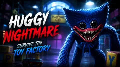 THE HUGGY FACTORY NIGHTMARE [HORROR]