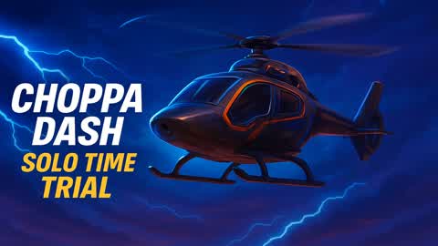 Choppa Dash: Solo Time Trial!