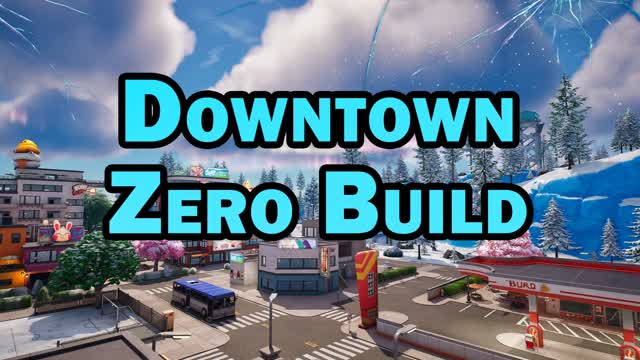 Downtown Zero Build Free For All