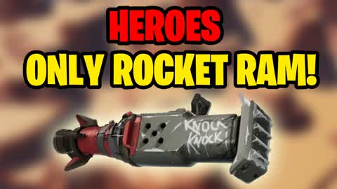 🦸 HEROES ONLY ROCKET RAM! 🦸