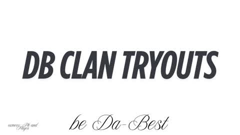 DB Clan Tryouts 👑